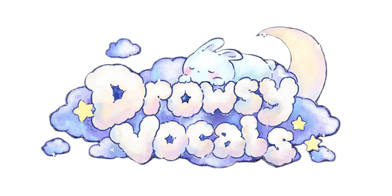 Drowsy Vocals
